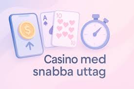 Casino med Snabba Uttag Din Guide till Snabbare Vinster